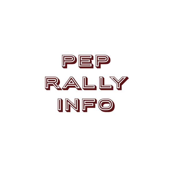  Pep Rally Info